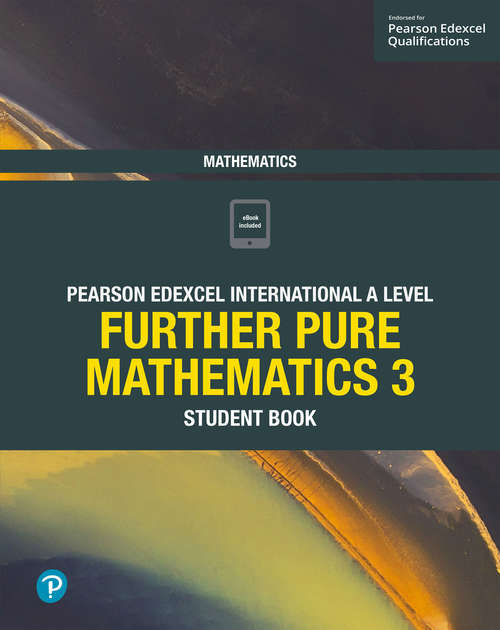 Book cover of Pearson Edexcel International A Level Mathematics Further Pure Mathematics 3 Student Book (PDF) (Edexcel International A Level)