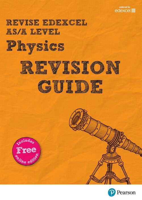 Book cover of REVISE Edexcel AS/A Level 2015 Physics Revision Guide (PDF)