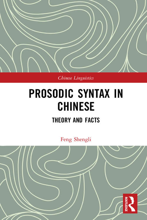 Book cover of Prosodic Syntax in Chinese: Theory and Facts (Chinese Linguistics)
