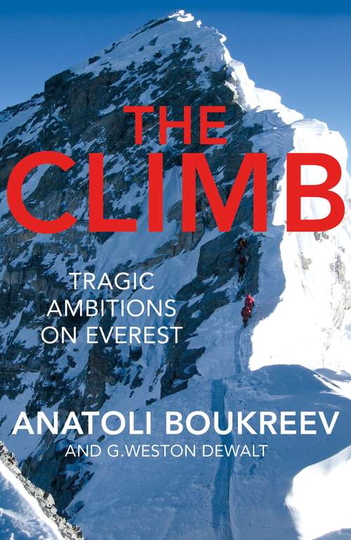 Book cover of The Climb: Tragic Ambitions on Everest (1) (Climb Ser.: Vol. 1)