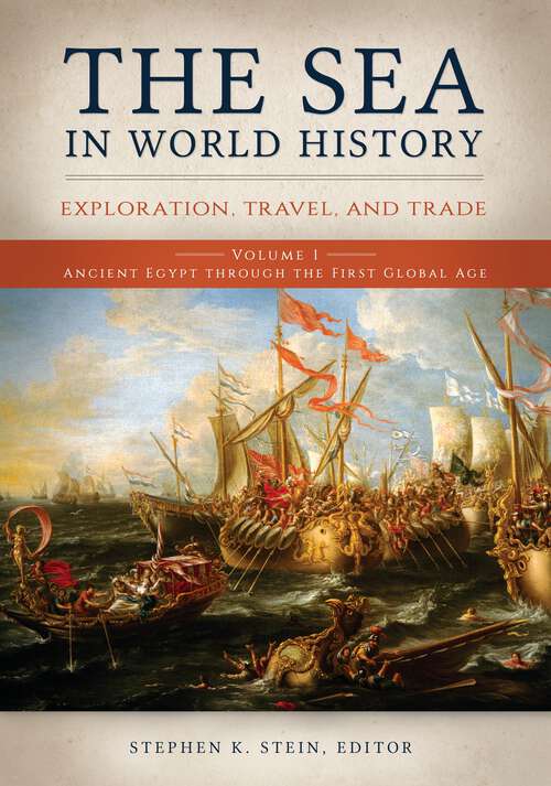 Book cover of The Sea in World History [2 volumes]: Exploration, Travel, and Trade [2 volumes]