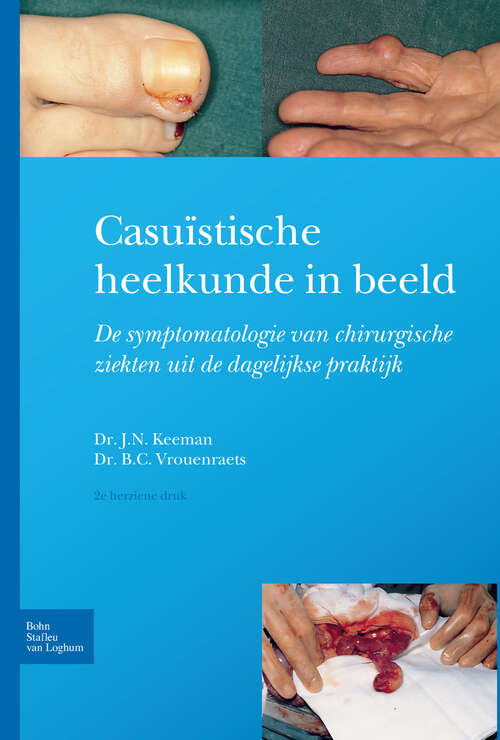 Book cover of Casuïstische heelkunde in beeld: Symptomatologie van chirurgische ziekten in de dagelijkse praktijk (2012)