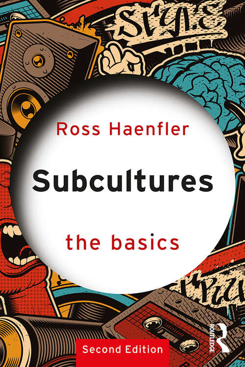 Book cover of Subcultures: Deviance And Youth Subcultures (3) (The Basics)
