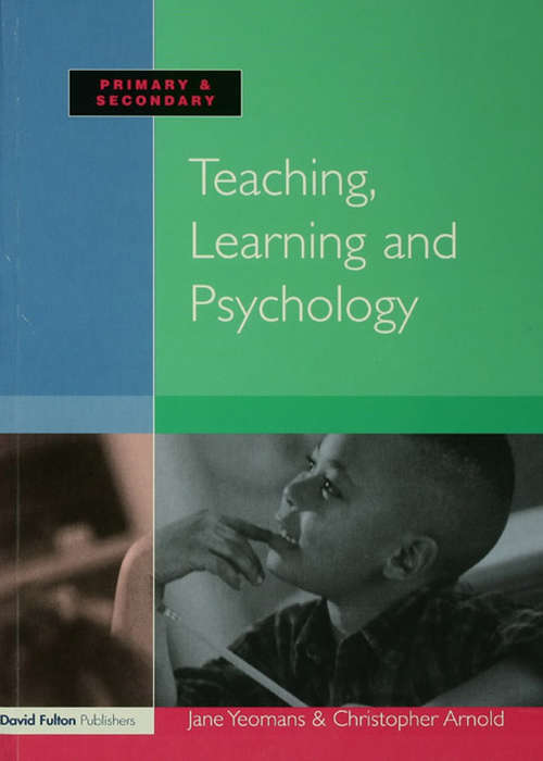 Book cover of Teaching, Learning and Psychology