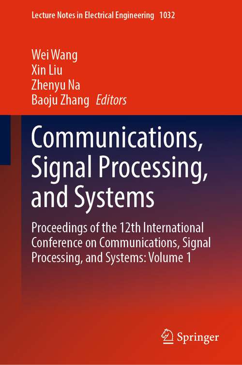 Book cover of Communications, Signal Processing, and Systems: Proceedings Of The 2018 Csps Volume Iii: Systems (Lecture Notes In Electrical Engineering Ser. #517)