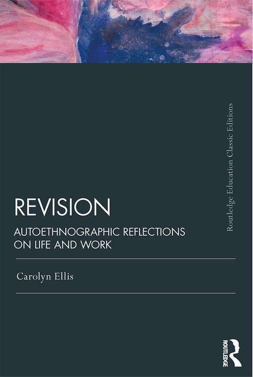 Book cover of Revision: Autoethnographic Reflections on Life and Work