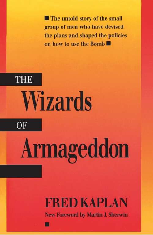 Book cover of The Wizards of Armageddon (Stanford Nuclear Age Series)