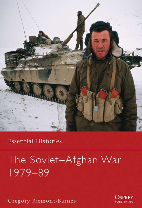 Book cover of The Soviet–Afghan War 1979–89 (Essential Histories)