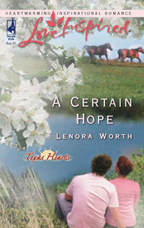 Book cover of A Certain Hope (ePub First edition) (Texas Hearts #1)
