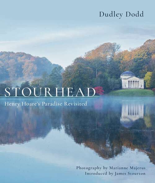 Book cover of Stourhead: Henry Hoare's Paradise Revisited