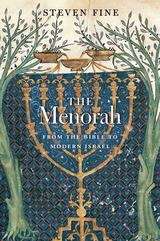 Book cover of The Menorah: From The Bible To Modern Israel