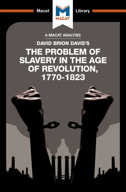 Book cover of The Problem of Slavery in the Age of Revolution (The Macat Library)