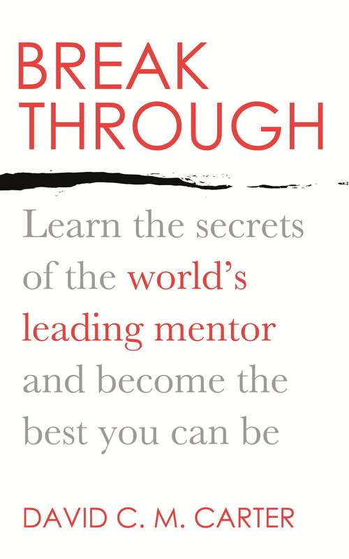 Book cover of Breakthrough: Learn the secrets of the world's leading mentor and become the best you can be