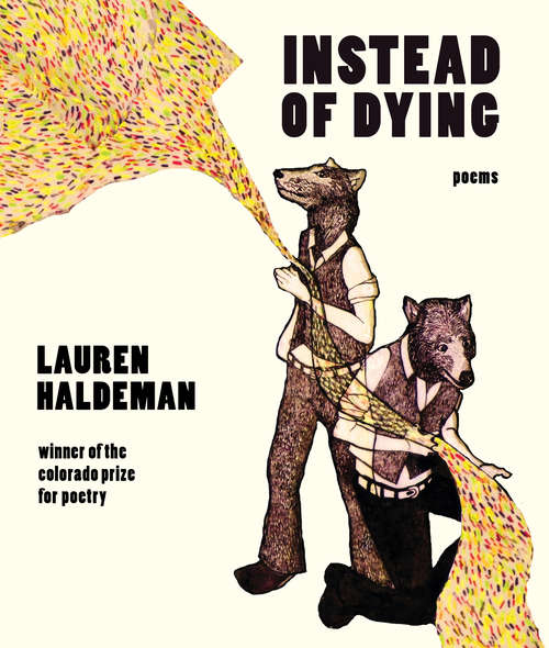 Book cover of Instead of Dying (Colorado Prize for Poetry)