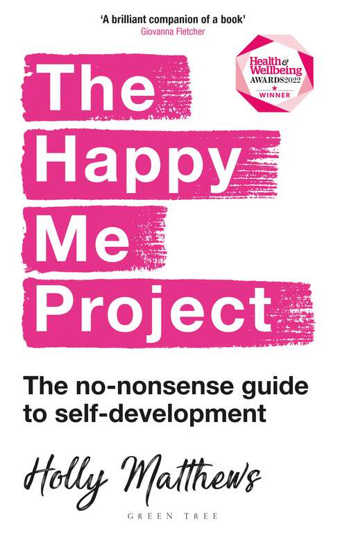 Book cover of The Happy Me Project: The no-nonsense guide to self-development