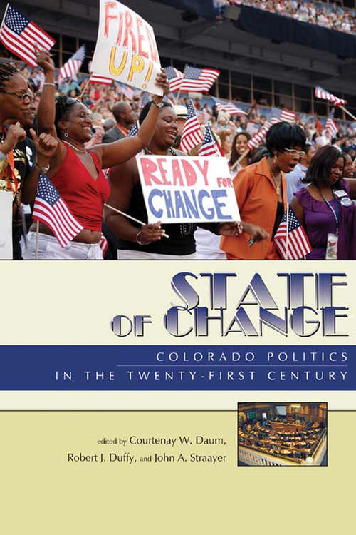 Book cover of State of Change: Colorado Politics in the Twenty-first Century