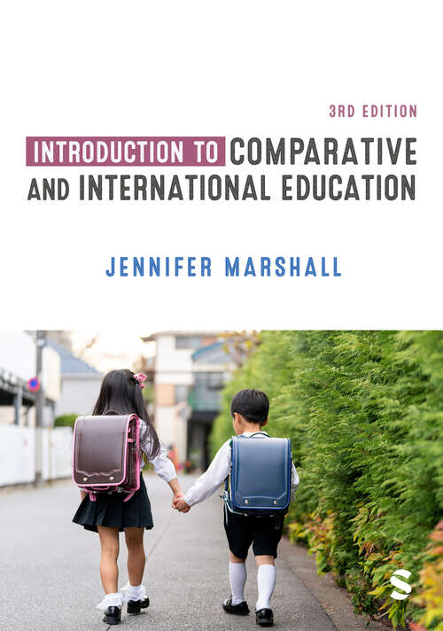 Book cover of Introduction to Comparative and International Education (Third Edition)