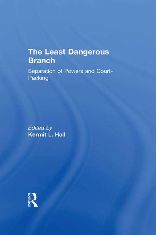 Book cover of The Least Dangerous Branch: The Supreme Court in American Society