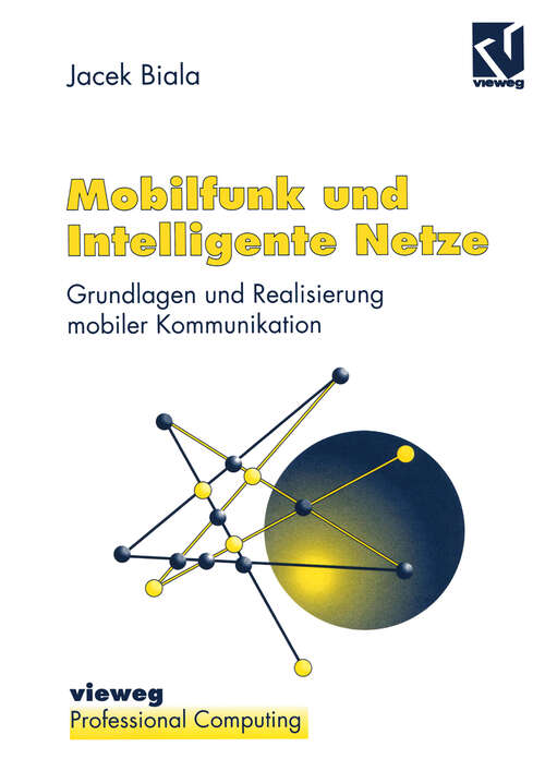 Book cover of Mobilfunk und Intelligente Netze: Grundlagen und Realisierung mobiler Kommunikation (2., neubearb. Aufl. 1996)