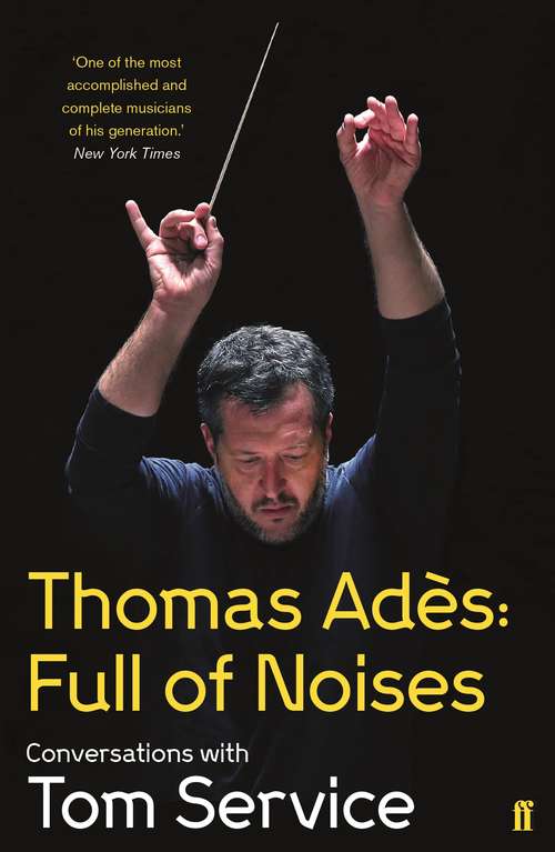 Book cover of Thomas Ades: Conversations with Tom Service (Main)