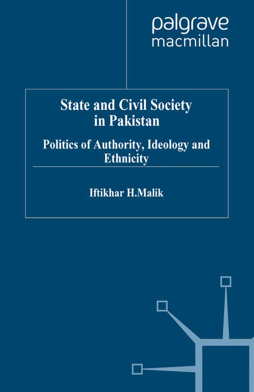 Book cover of State and Civil Society in Pakistan: Politics of Authority, Ideology and Ethnicity (1997) (St Antony's Series)