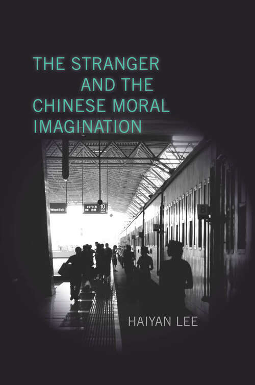 Book cover of The Stranger and the Chinese Moral Imagination