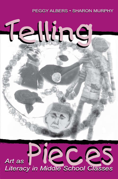 Book cover of Telling Pieces: Art As Literacy in Middle School Classes