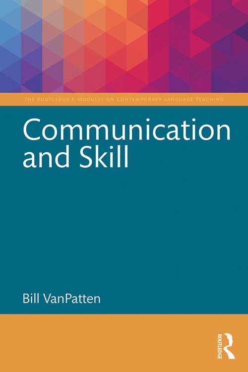 Book cover of Communication and Skill (The Routledge E-Modules on Contemporary Language Teaching)