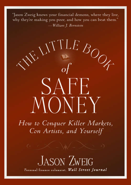 Book cover of The Little Book of Safe Money: How to Conquer Killer Markets, Con Artists, and Yourself (Little Books. Big Profits #4)