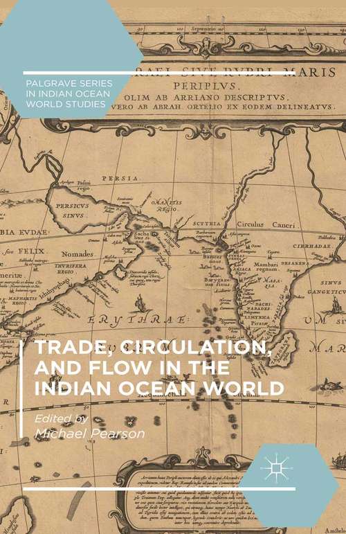 Book cover of Trade, Circulation, and Flow in the Indian Ocean World (1st ed. 2015) (Palgrave Series in Indian Ocean World Studies)