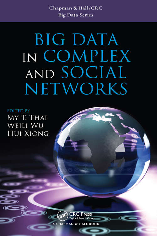 Book cover of Big Data in Complex and Social Networks (Chapman & Hall/CRC Big Data Series)