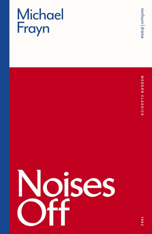 Book cover of Noises Off: A Play In Three Acts (Modern Classics)