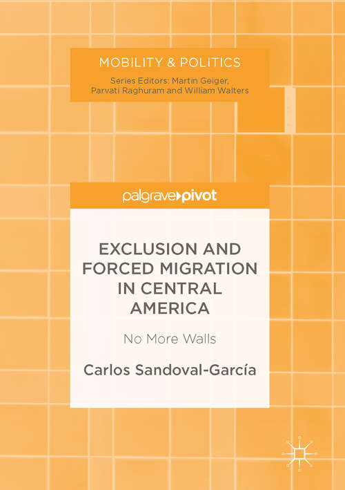 Book cover of Exclusion and Forced Migration in Central America: No More Walls (PDF)
