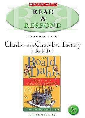 Book cover of Charlie and the Chocolate Factory Teacher Resource (PDF) (Read And Respond Ser.)