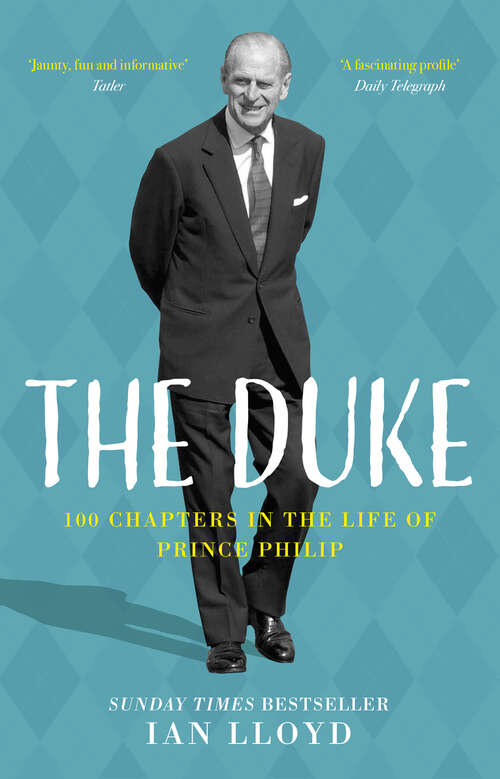 Book cover of The Duke: 100 Chapters in the Life of Prince Philip