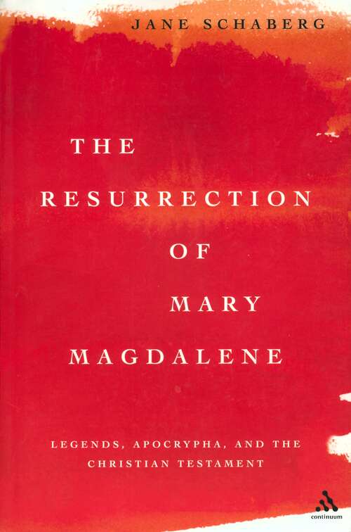 Book cover of The Resurrection of Mary Magdalene: Legends, Apocrypha, and the Christian Testament