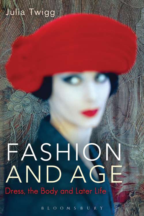 Book cover of Fashion and Age: Dress, the Body and Later Life