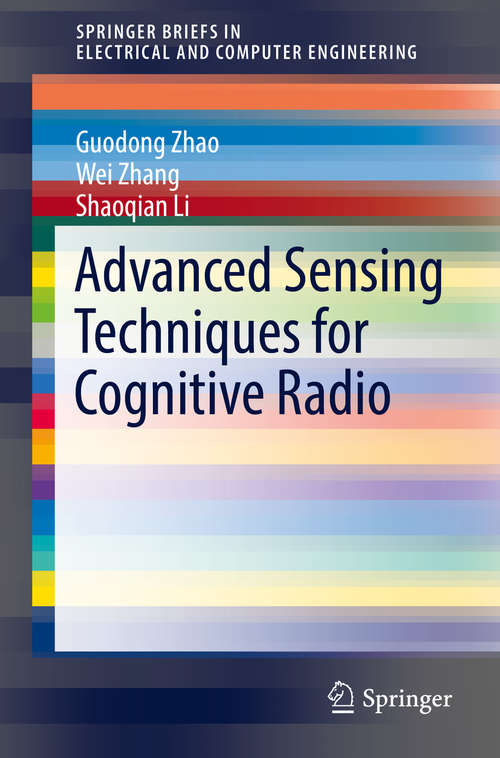 Book cover of Advanced Sensing Techniques for Cognitive Radio (SpringerBriefs in Electrical and Computer Engineering)