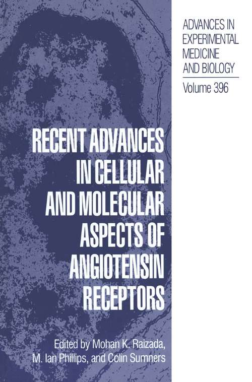 Book cover of Recent Advances in Cellular and Molecular Aspects of Angiotensin Receptors (1996) (Advances in Experimental Medicine and Biology #396)