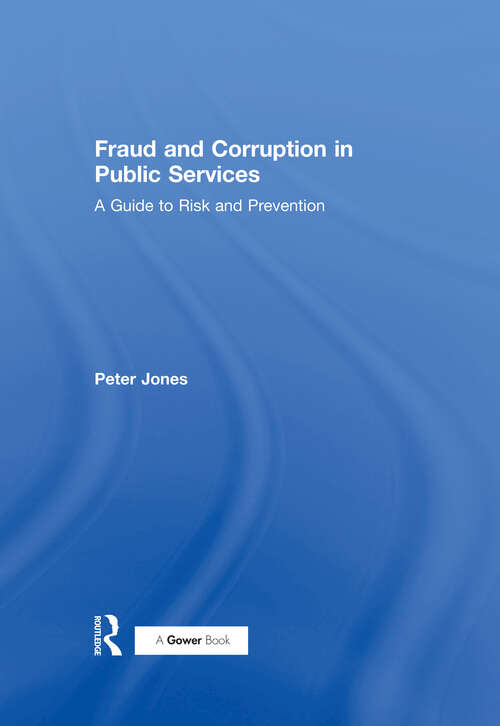 Book cover of Fraud and Corruption in Public Services: A Guide to Risk and Prevention