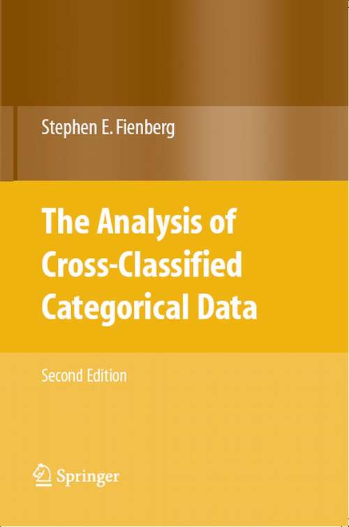 Book cover of The Analysis of Cross-Classified Categorical Data (2nd ed. 2002. 2nd printing 2007)