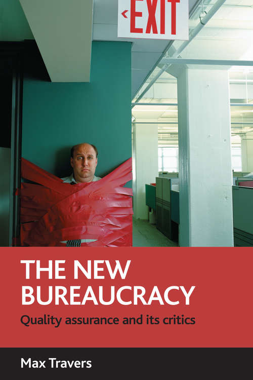 Book cover of The new bureaucracy: Quality assurance and its critics