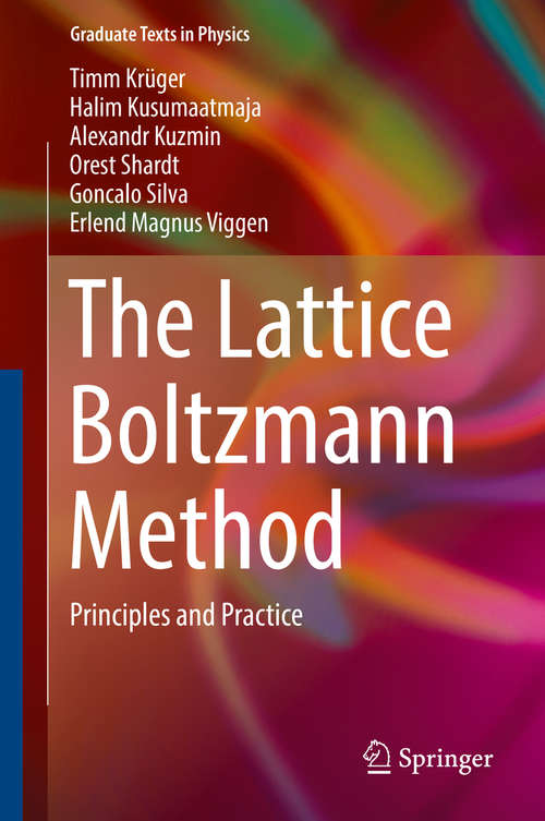 Book cover of The Lattice Boltzmann Method: Principles and Practice (Graduate Texts in Physics)