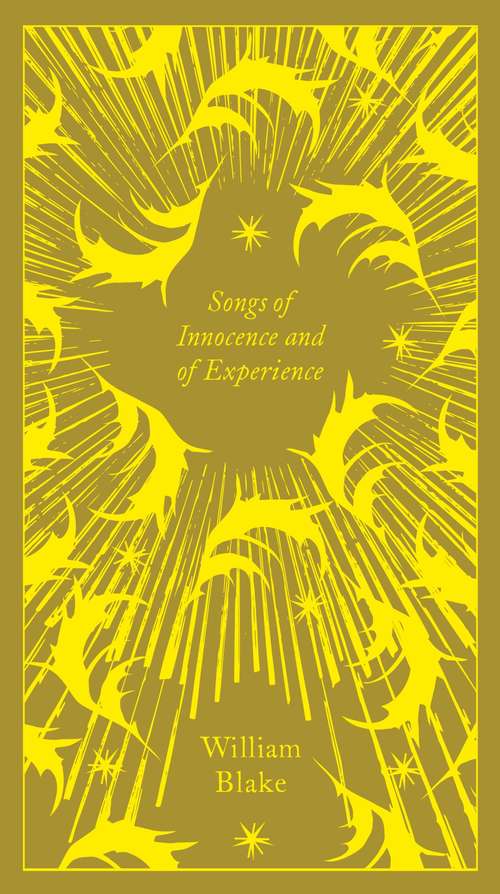 Book cover of Songs of Innocence and of Experience: Shewing The Two Contrary States Of The Human Soul (Penguin Clothbound Poetry)