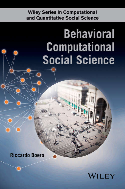 Book cover of Behavioral Computational Social Science (Wiley Series in Computational and Quantitative Social Science)
