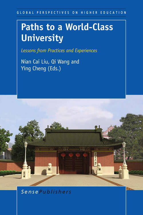Book cover of Paths to a World-Class University: Lessons From Practices And Experiences (1st Edition.) (Global Perspectives on Higher Education #23)