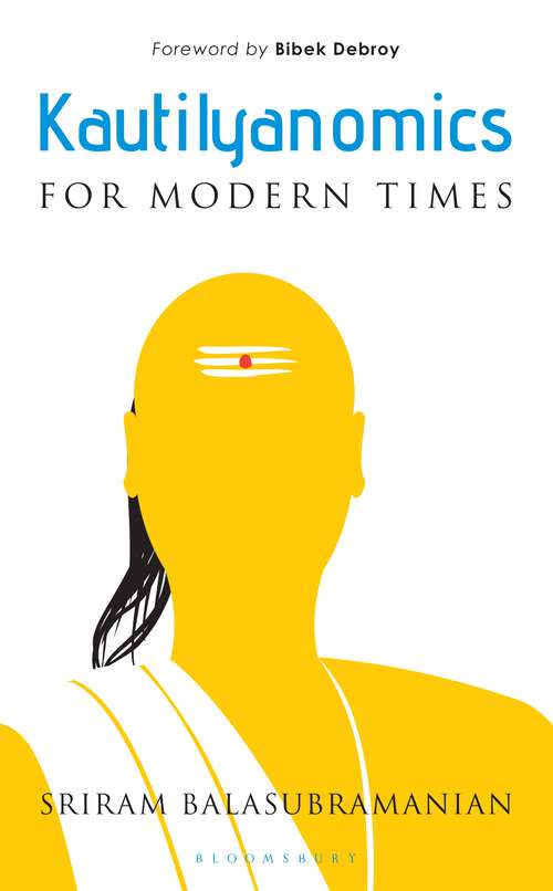 Book cover of Kautilyanomics: For Modern Times