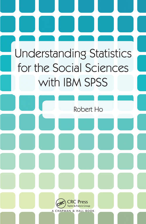 Book cover of Understanding Statistics for the Social Sciences with IBM SPSS