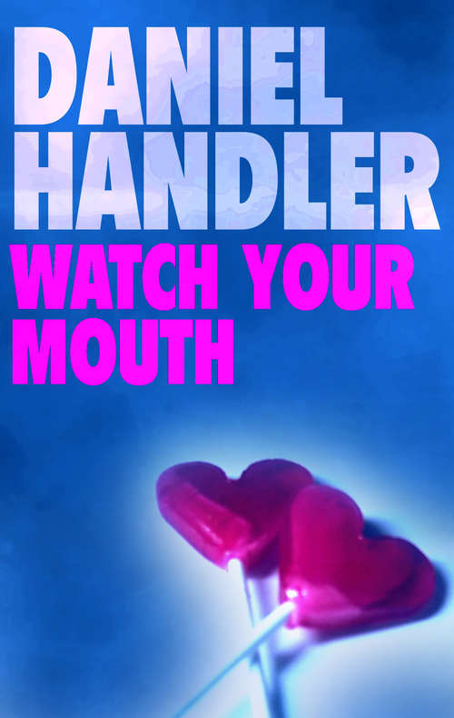 Book cover of Watch Your Mouth: A Novel