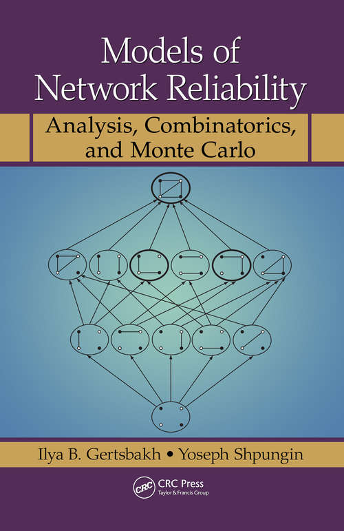 Book cover of Models of Network Reliability: Analysis, Combinatorics, and Monte Carlo